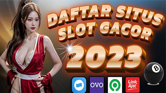 Slot Gacor 2023 Dengan Banyak Info Menguntungkan